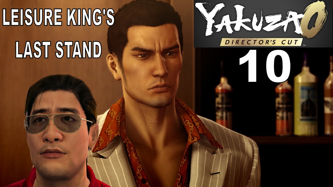 Yakuza 0 Director’s Cut Ep. 10 – Kiryu vs. The Leisure King