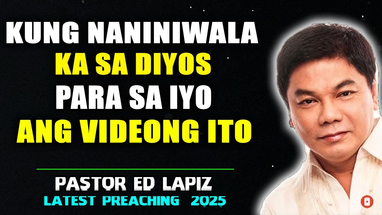 Kung Naniniwala Ka sa Diyos, Para Sa Iyo Ang Videong Ito - Ed Lapiz