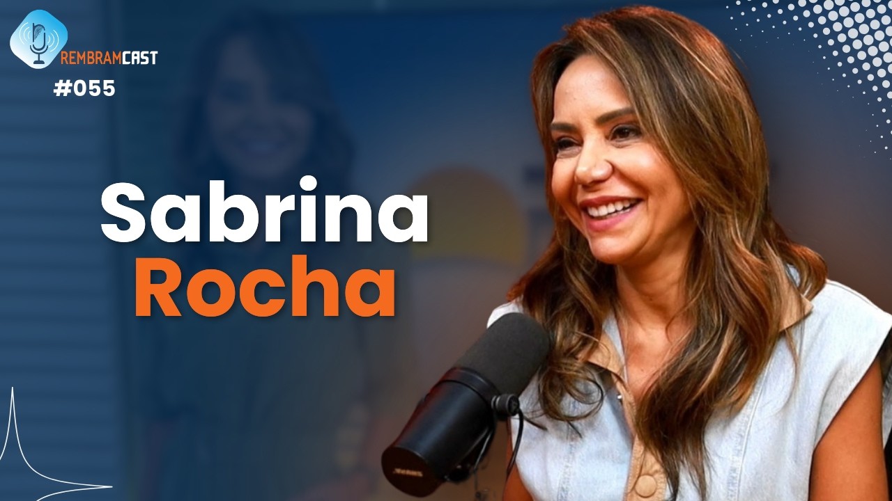 SABRINA ROCHA - RembramCast #055
