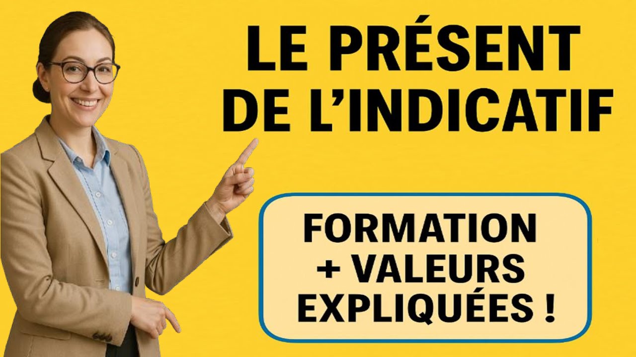 Le pr&eacute;sent de l&rsquo;indicatif expliqu&eacute;  simplement + rappel des modes 1/3