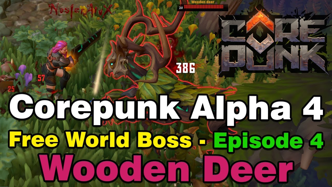 Corepunk Alpha 4 Free World Boss: Episode 4 - Wooden Deer (Full Fight)