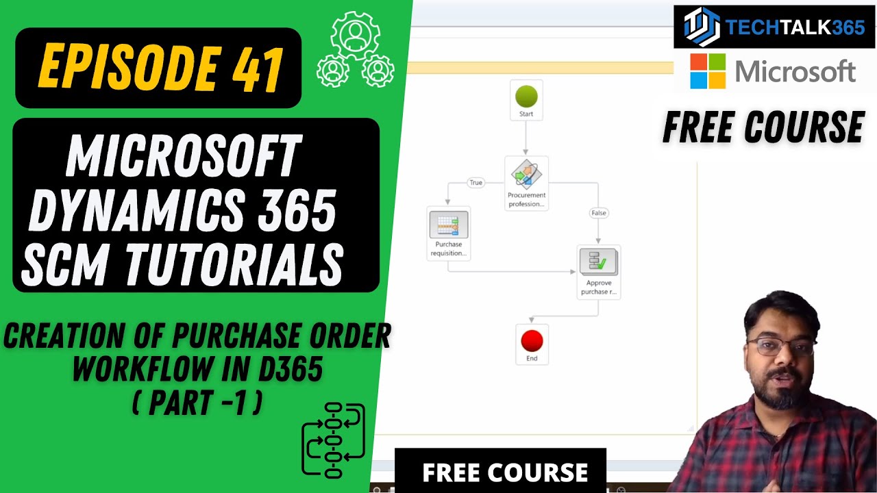EPISODE 41| Microsoft Dynamics 365 SCM | How to create a purchase order workflow in D365 (Part 1)