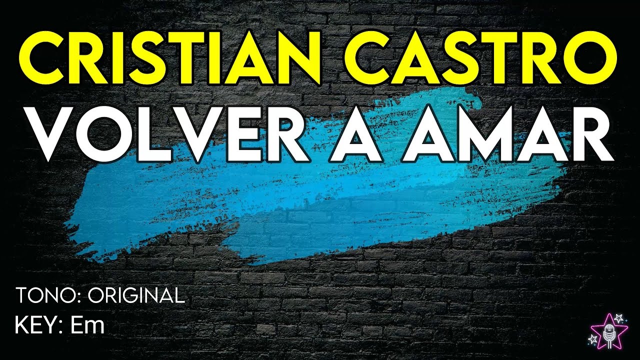 Cristian Castro - Volver A Amar - Karaoke Instrumental