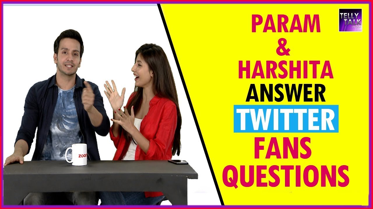 Param Singh & Harshita Gaur Answer Fans Questions From Twitter | Exclusive