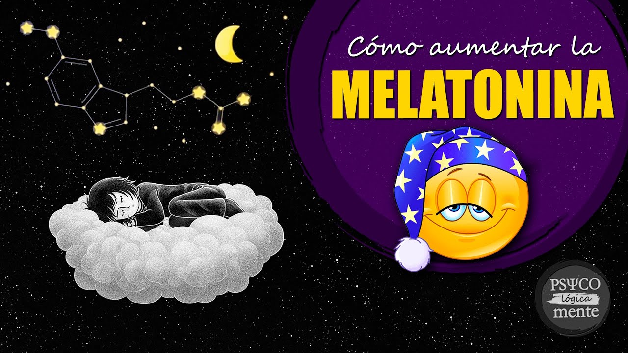 ✔️ C&oacute;mo AUMENTAR LA MELATONINA de forma NATURAL &middot; C&oacute;mo MEJORAR nuestra CALIDAD del SUE&Ntilde;O &middot; PSYconoce