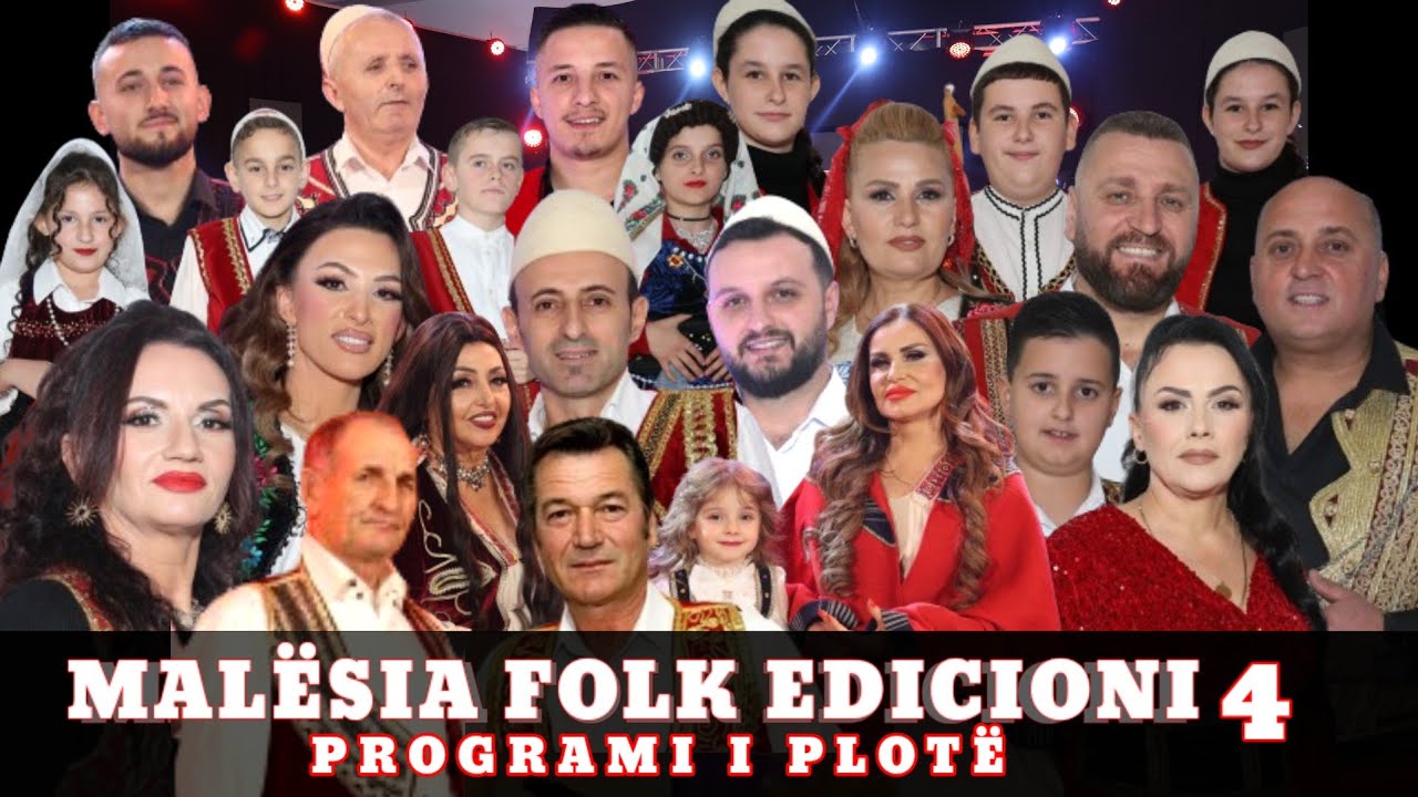 Malësia Folk Edicioni 4 -Programi i Plotë Gëzuar 2024