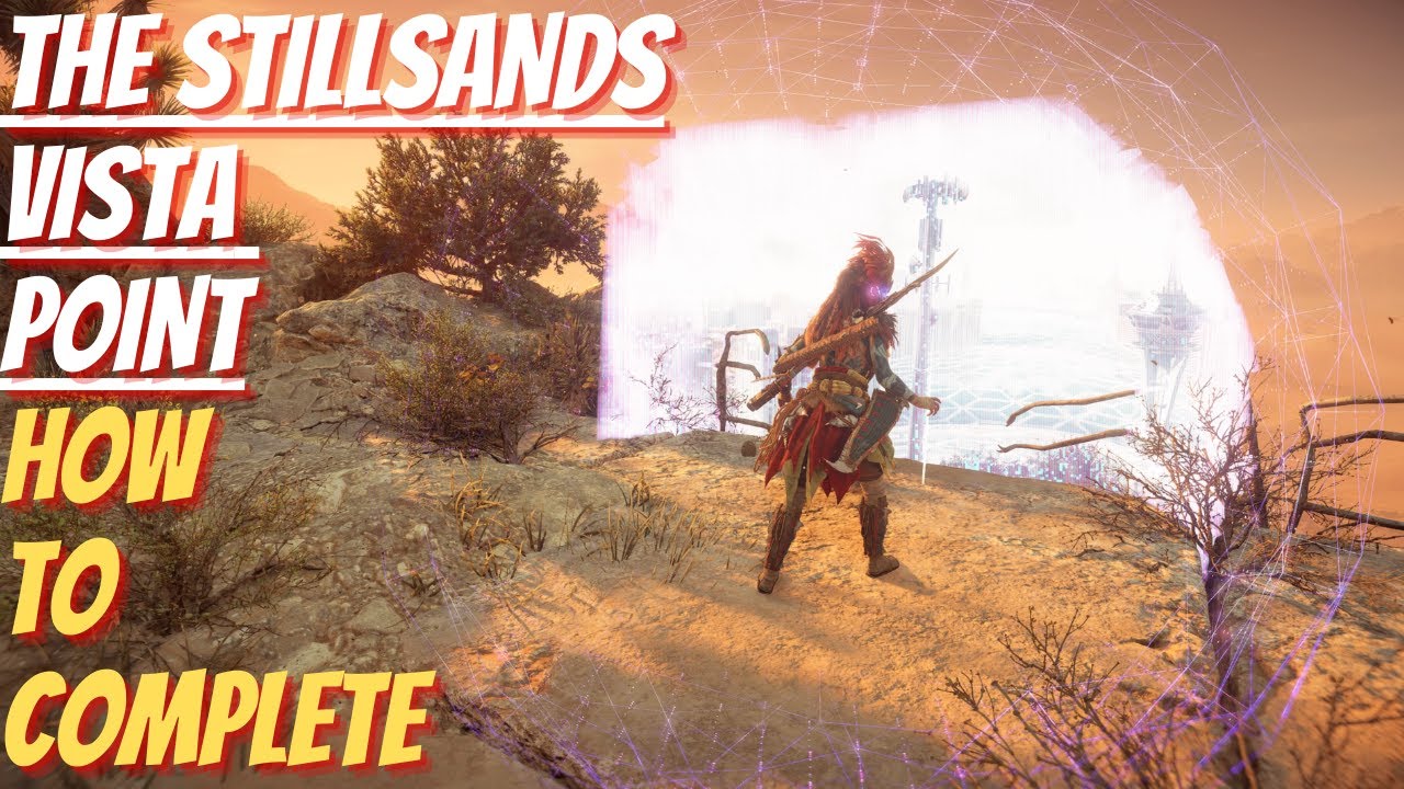 The Stillsands VISTA POINT - How To Complete (Horizon Forbidden West)