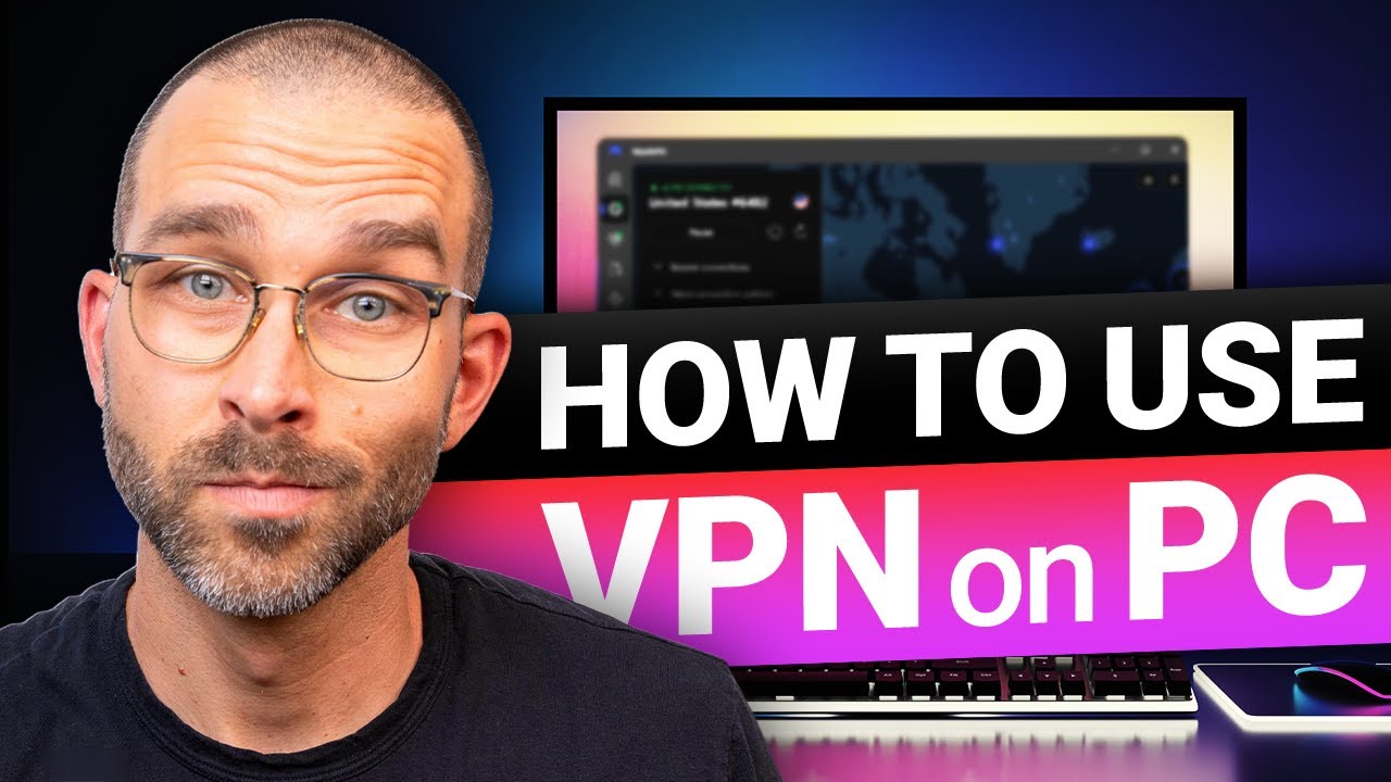 How to use VPN in PC | Get started in no time!