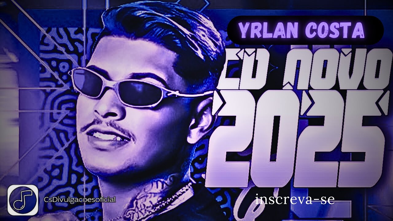 YRLAN COSTA - MUSICAS NOVAS REPERTÓRIO MARÇO 2025