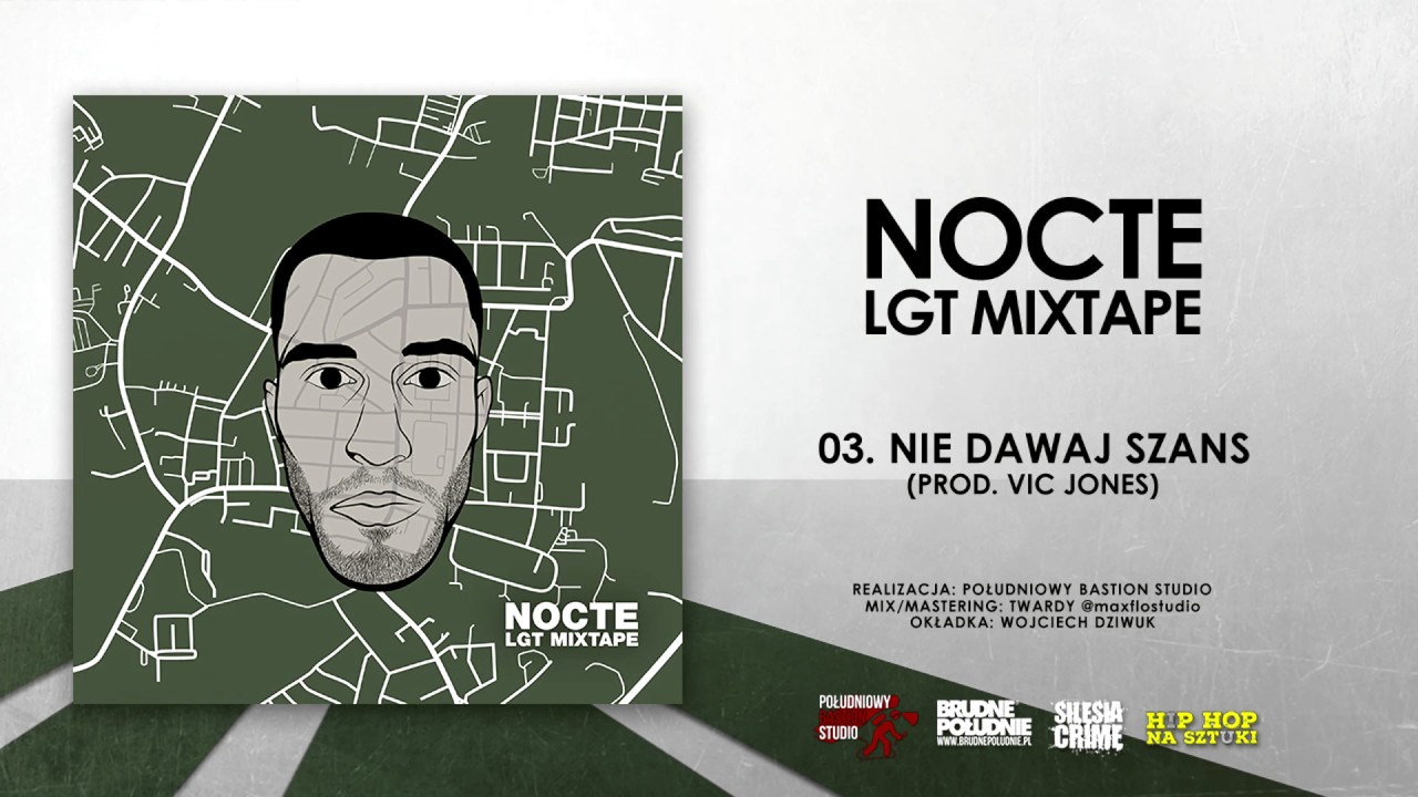 03. Nocte - Nie dawaj szans (prod. Vic Jones) || LGT MIXTAPE (2017)