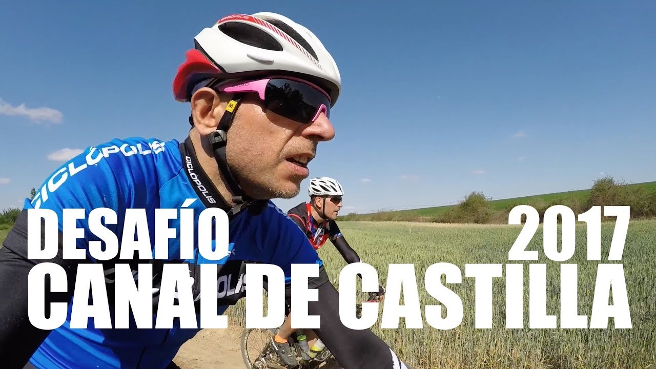 DESAFÍO CANAL DE CASTILLA 2017 | BUSCANDO EL LÍMITE | ALEX LAREDO