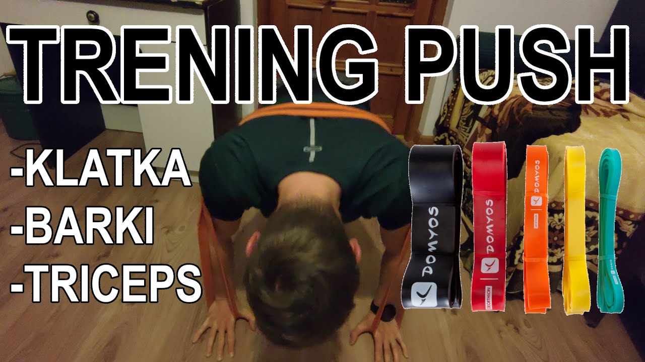 Trening mięśni pchających z gumami | Pomysł na trening