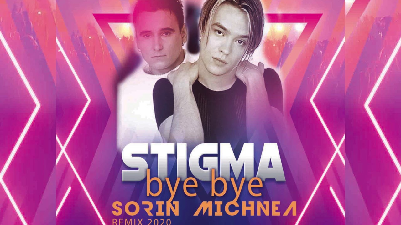 STIGMA - BYE BYE (SORIN MICHNEA EDIT  2020)