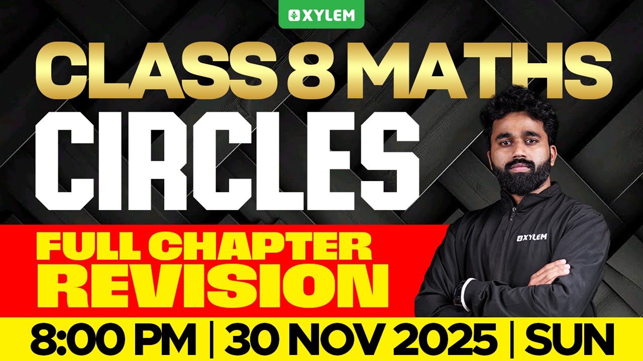 Class 8 Maths | Circles : Full Chapter Revision | Xylem Class 8