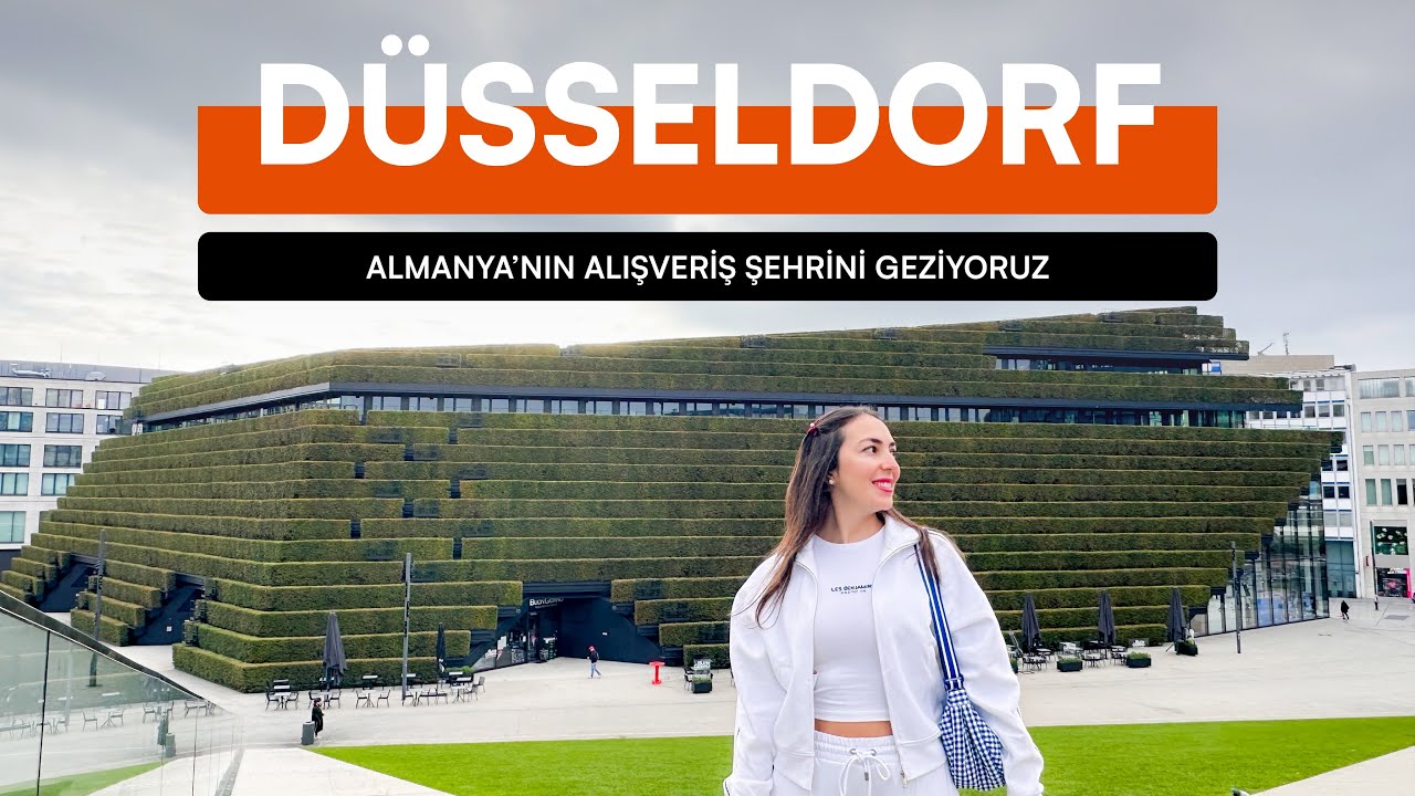 Düsseldorf'ta 3 Gün | Gezilecek Yerler, Yeme İçme, Konaklama ve Alışveriş Tavsiyeleri