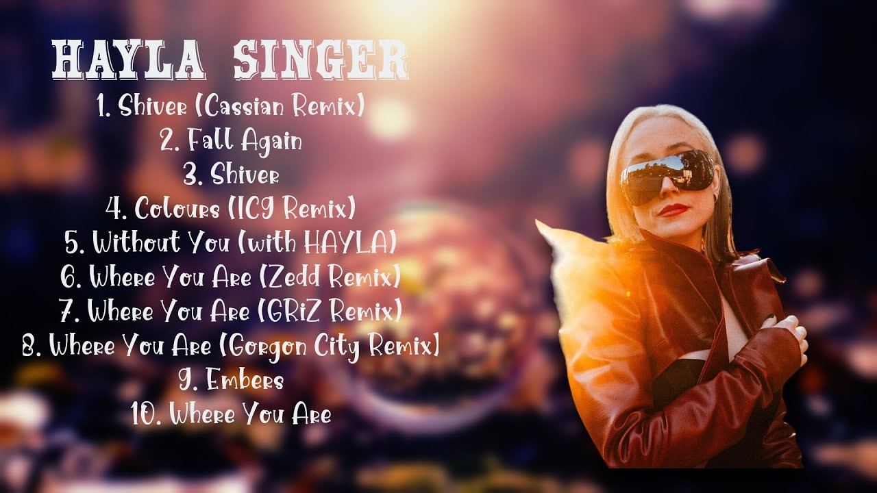 HAYLA Singer-Essential hits anthology-Top-Ranked Songs Compilation-Esteemed