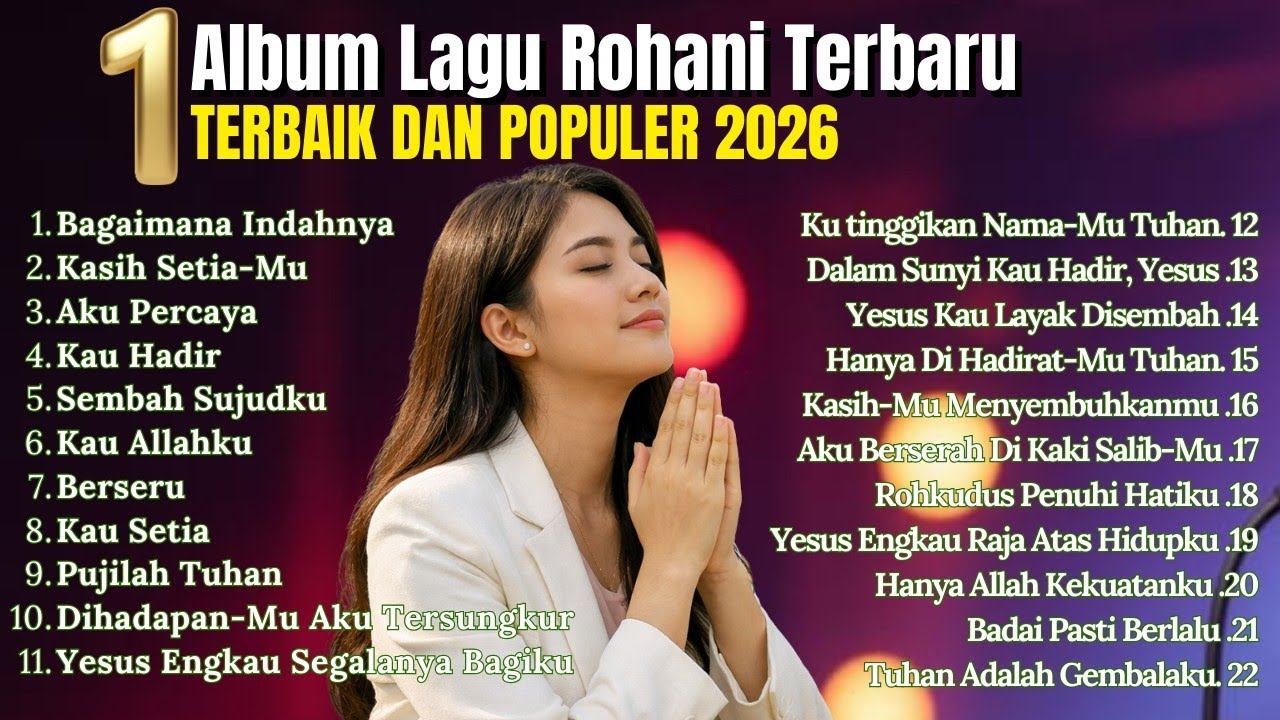 Kumpulan Lagu Rohani Terbaru 2026 | Menguatkan Iman dan Harapan | Lagu Rohani Terbaik