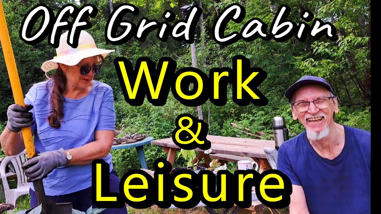 Off Grid Cabin Life - Clips - Work &, Leisure  - The REAL Stuff!