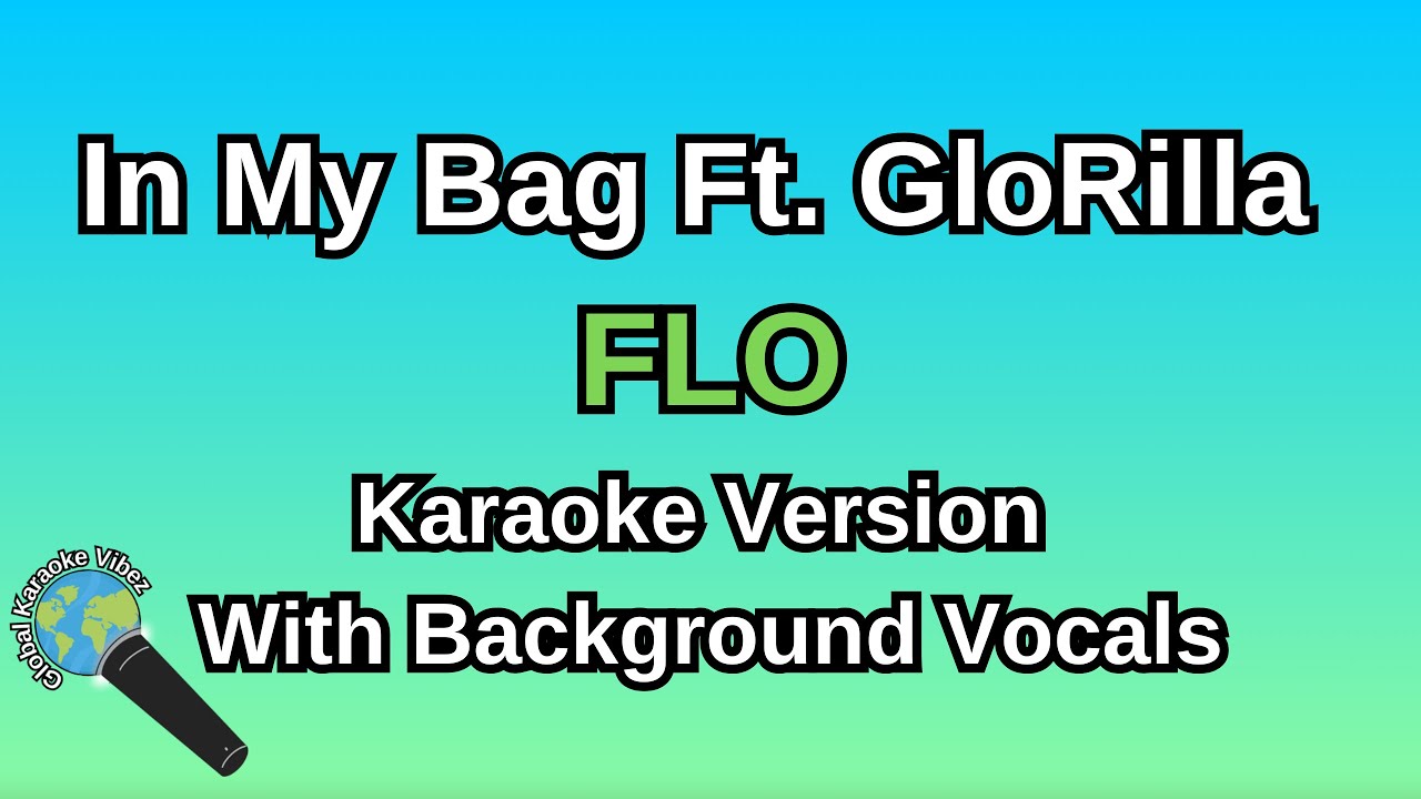 In My Bag Ft. GloRilla By FLO (Karaoke Version With Backing Vocals)