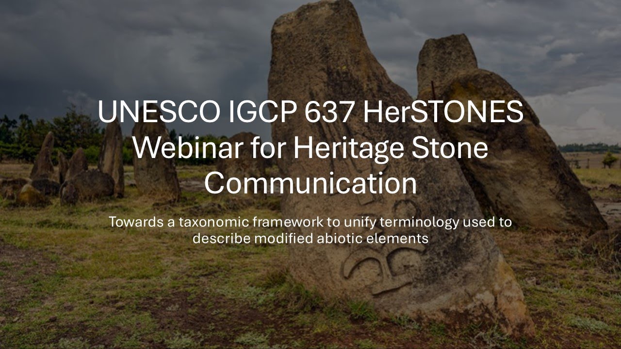 UNESCO IGCP 637 HerSTONES Webinar for Heritage Stone Communication