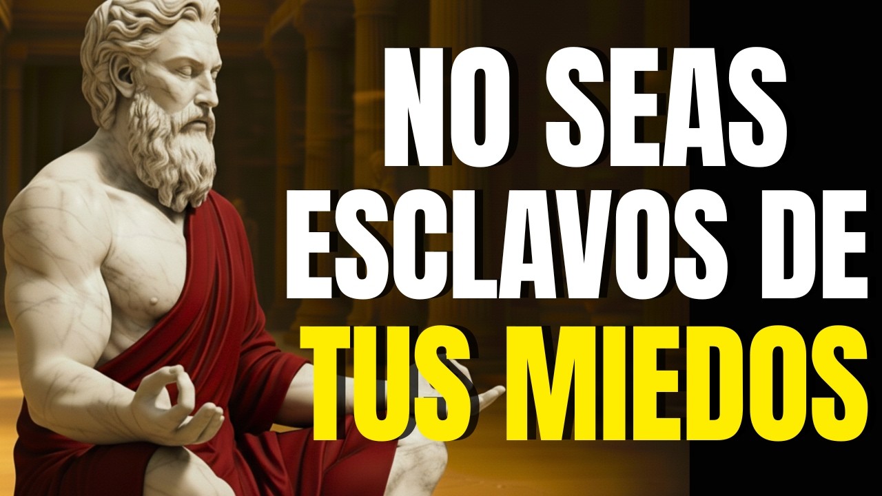 CÓMO ELIMINAR EL MIEDO DE TU MENTE con ESTOICISMO - 10 LECCIONES de ESTOICISMO