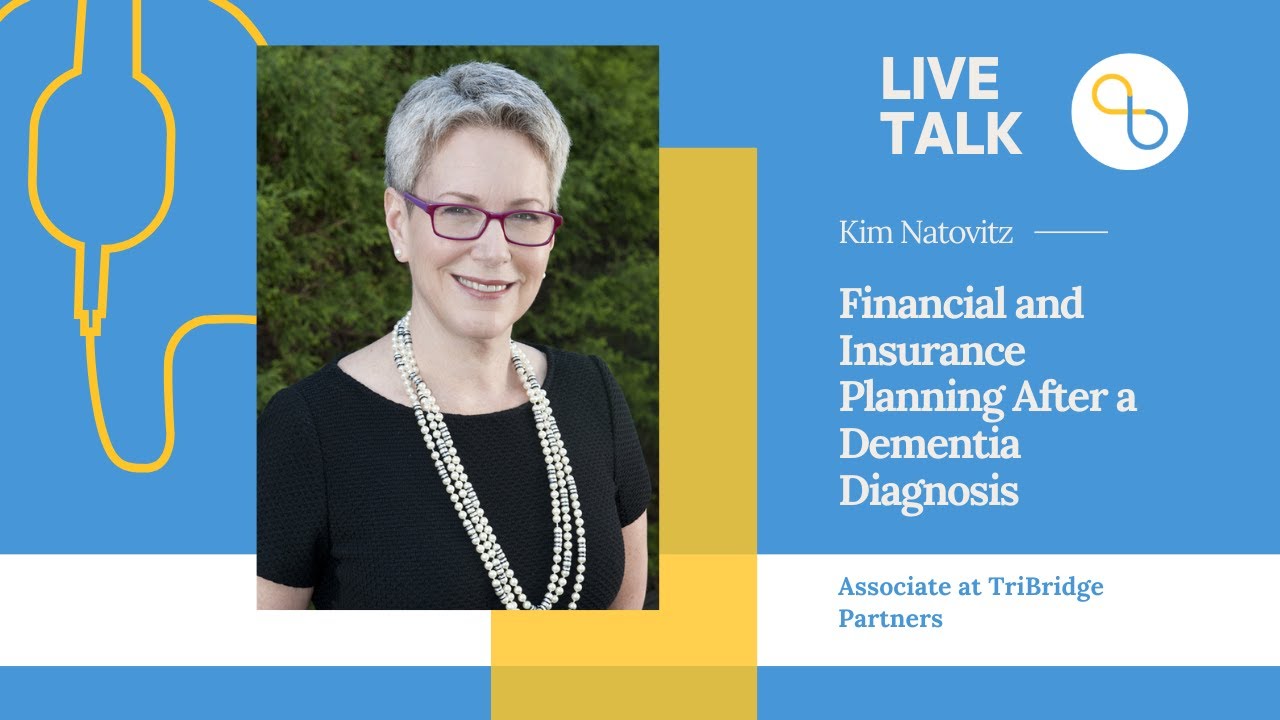 Being Patient | BTM: Navigating Finances & Insurance After a Dementia Diagnosis with Kim Natovitz
