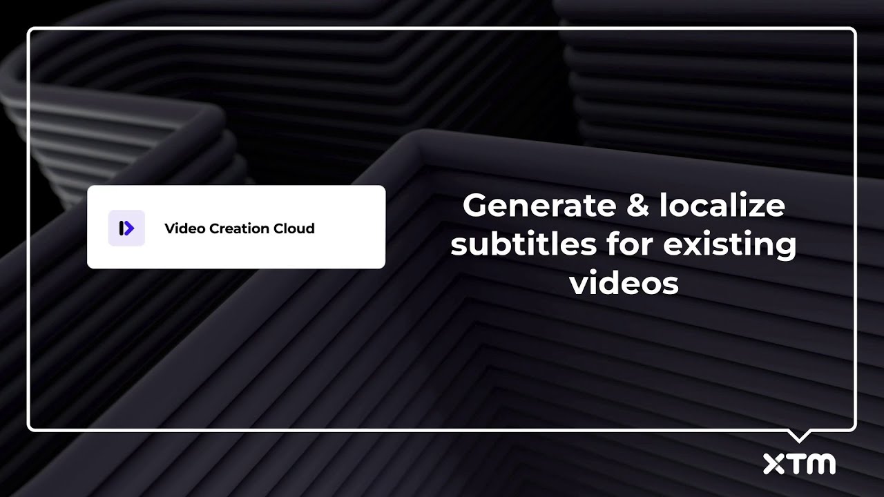 Generate & localize subtitles for existing videos at ease