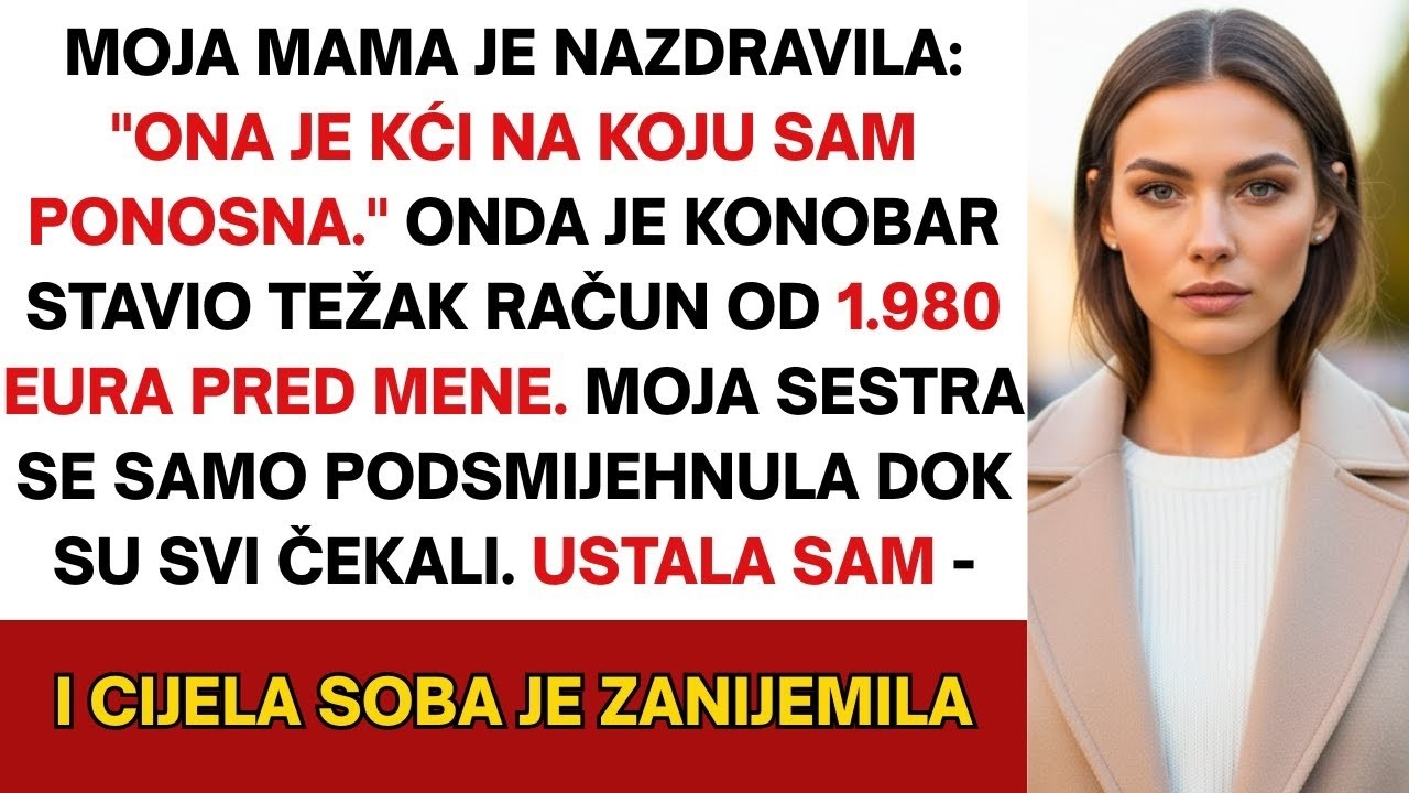 Mama je rekla  'Ona je kći na koju sam ponosna' na sestrinom rođendanu &mdash; pa mi dala račun od &euro;1