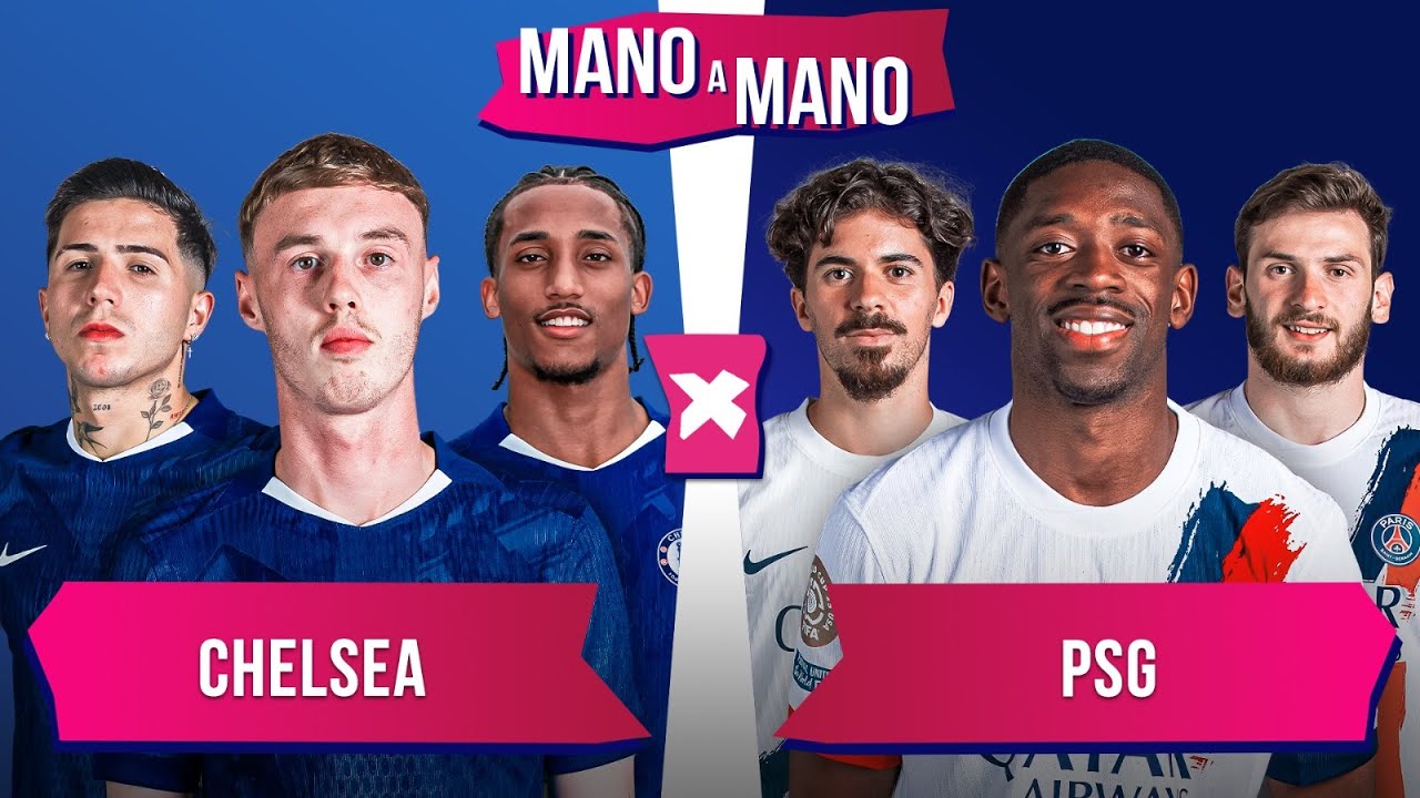 CHELSEA X PSG: QUEM CHEGA MELHOR? | MANO A MANO DA FINAL DO MUNDIAL DE CLUBES 2025