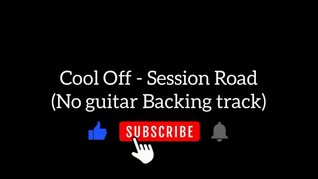 Cool Off - Session Road (No Guitar Backing Track)