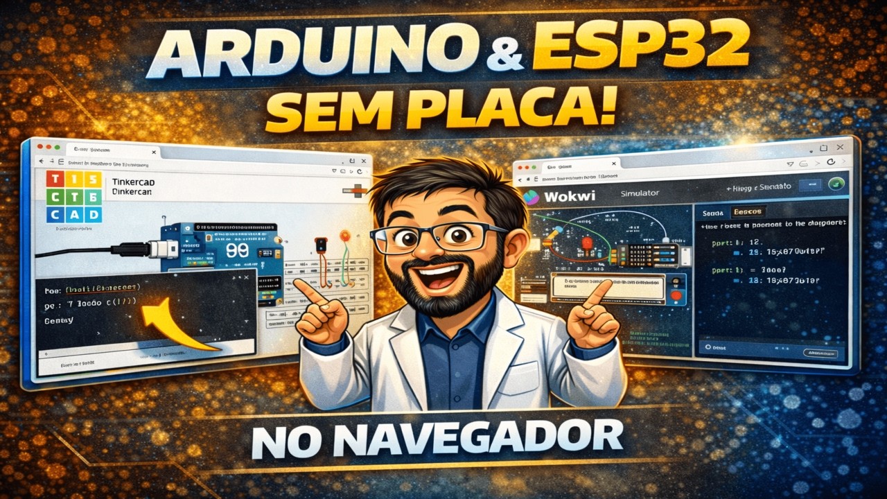 Como Programar Arduino e ESP32 SEM TER O ARDUINO OU ESP32 | Simuladores Online (Tinkercad e Wokwi)