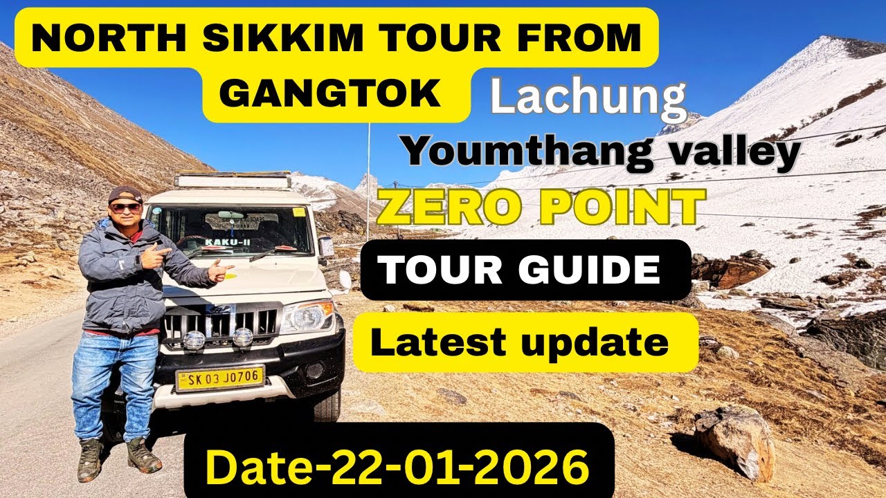 North Sikkim Latest video Jan 2026 | Gangtok to Lachung youmthang | zero point | North Sikkim Tour