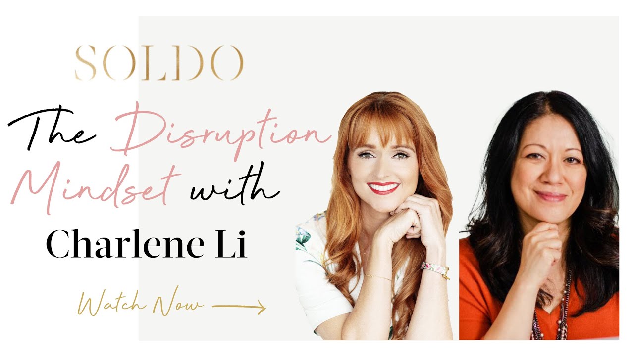 BUILD YOUR OWN DISRUPTION MINDSET WITH CHARLENE LI