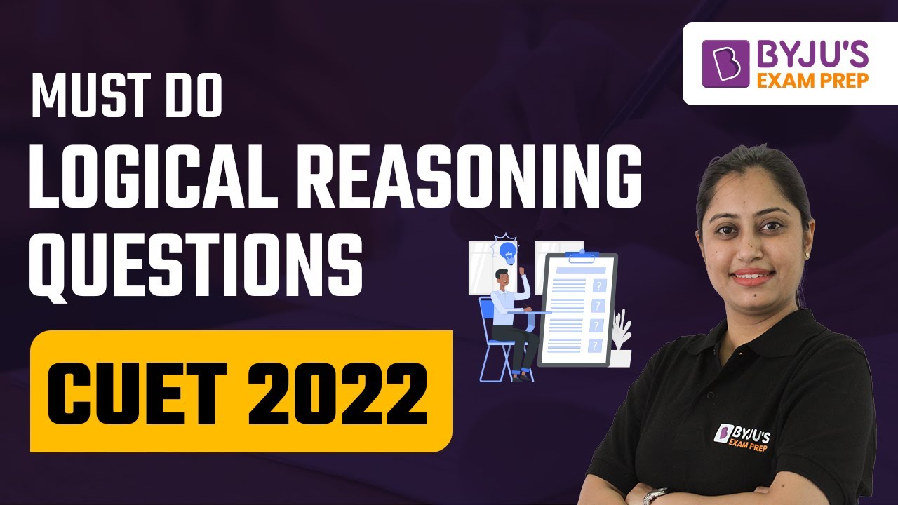 Must Do Logical Reasoning Questions for CUET | CUET 2022 | Roohindeep Kaur | BYJU&rsquo;S Exam Prep