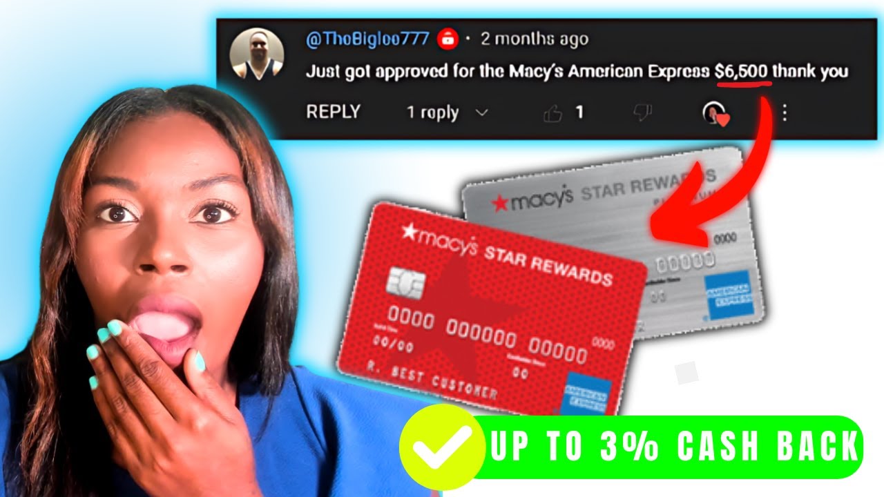 $6,500 Credit Card Approval - Macy's American Express - Up to 3% Cash Back | Rickita