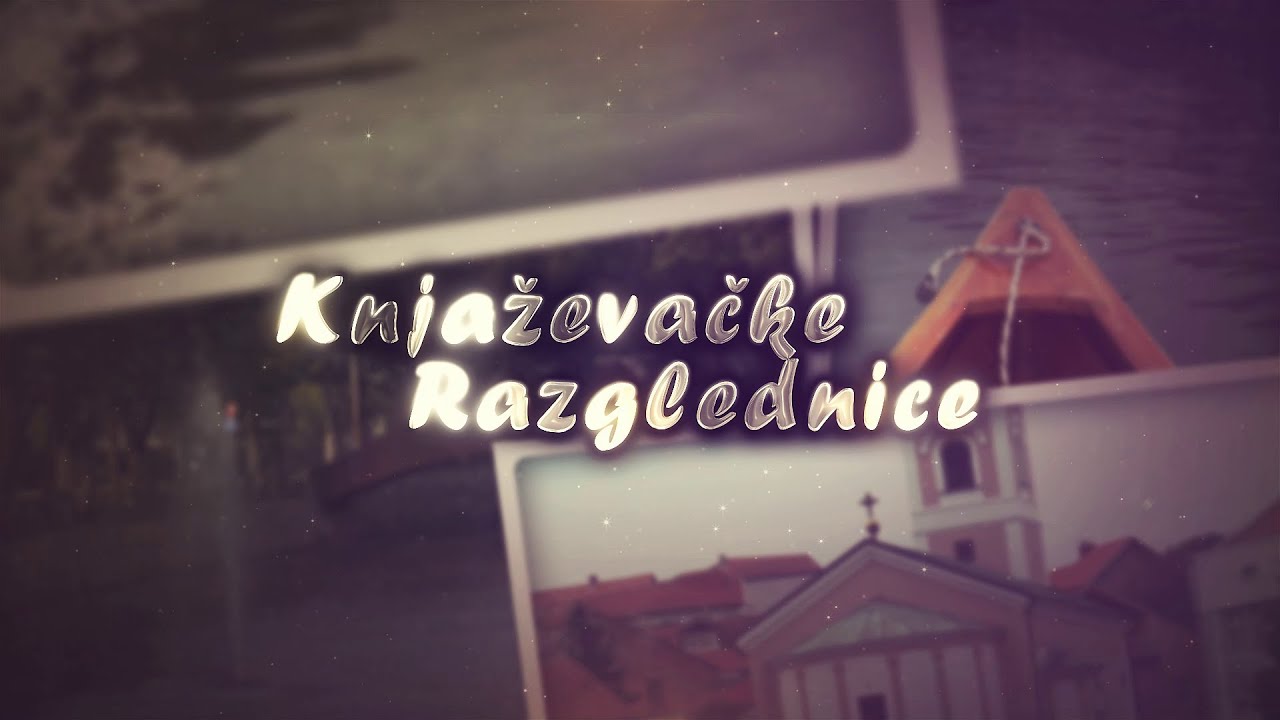 KNJAZEVACKE RAZGLEDNICE emisija 1