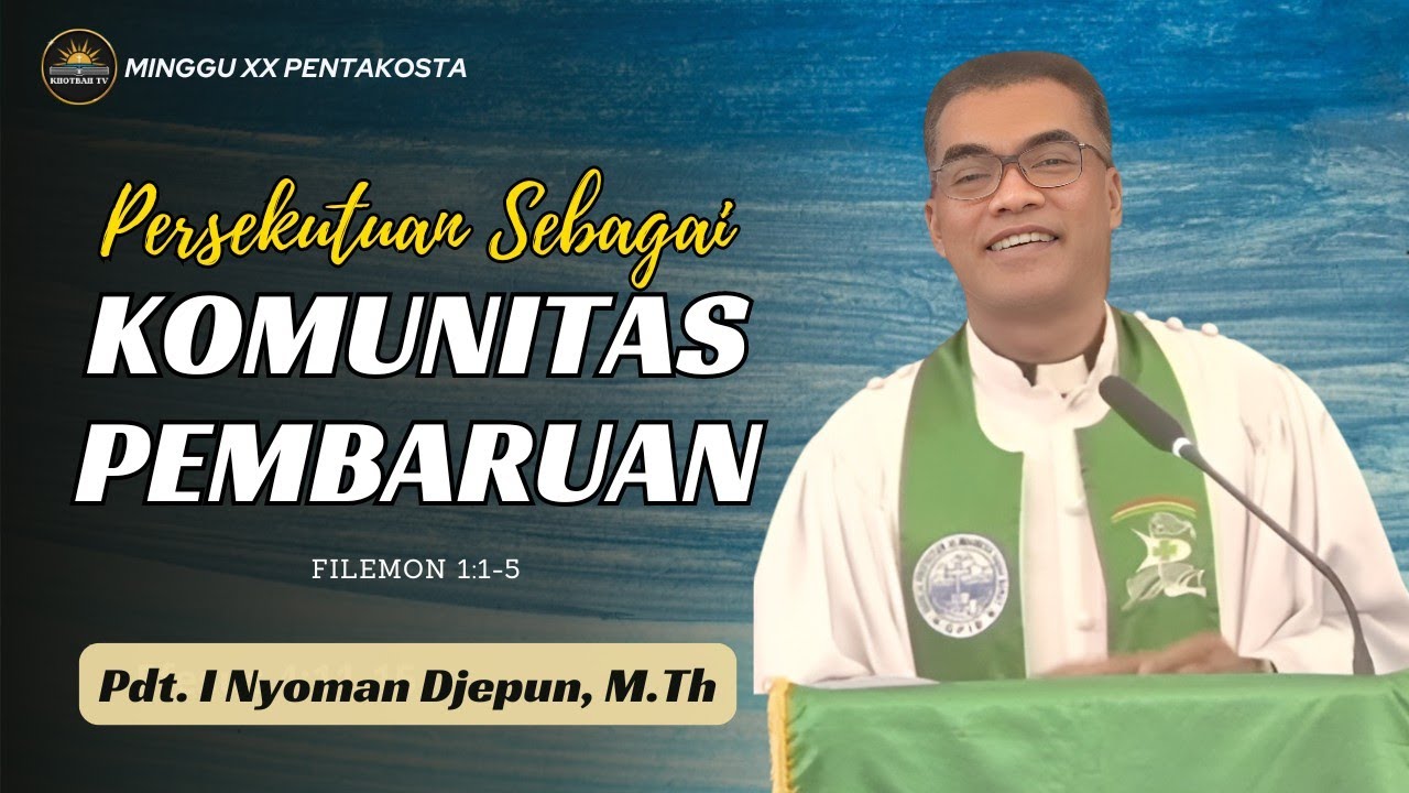 Khotbah Minggu 6 Oktober 2024 • Filemon 1:1-5 • Pdt. I Nyoman Djepun, M.Th
