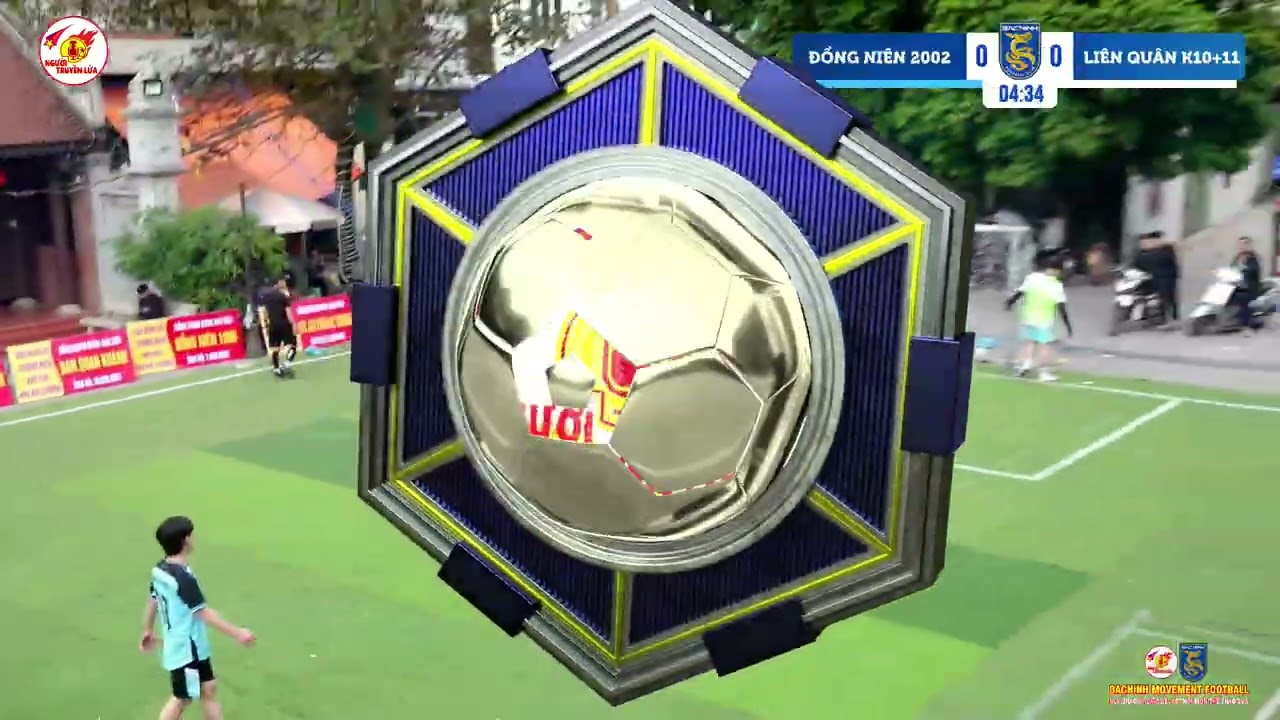 🎥VÒNG III : ĐỒNG NIÊN 2002 🆚 LIÊN QUÂN K10+11