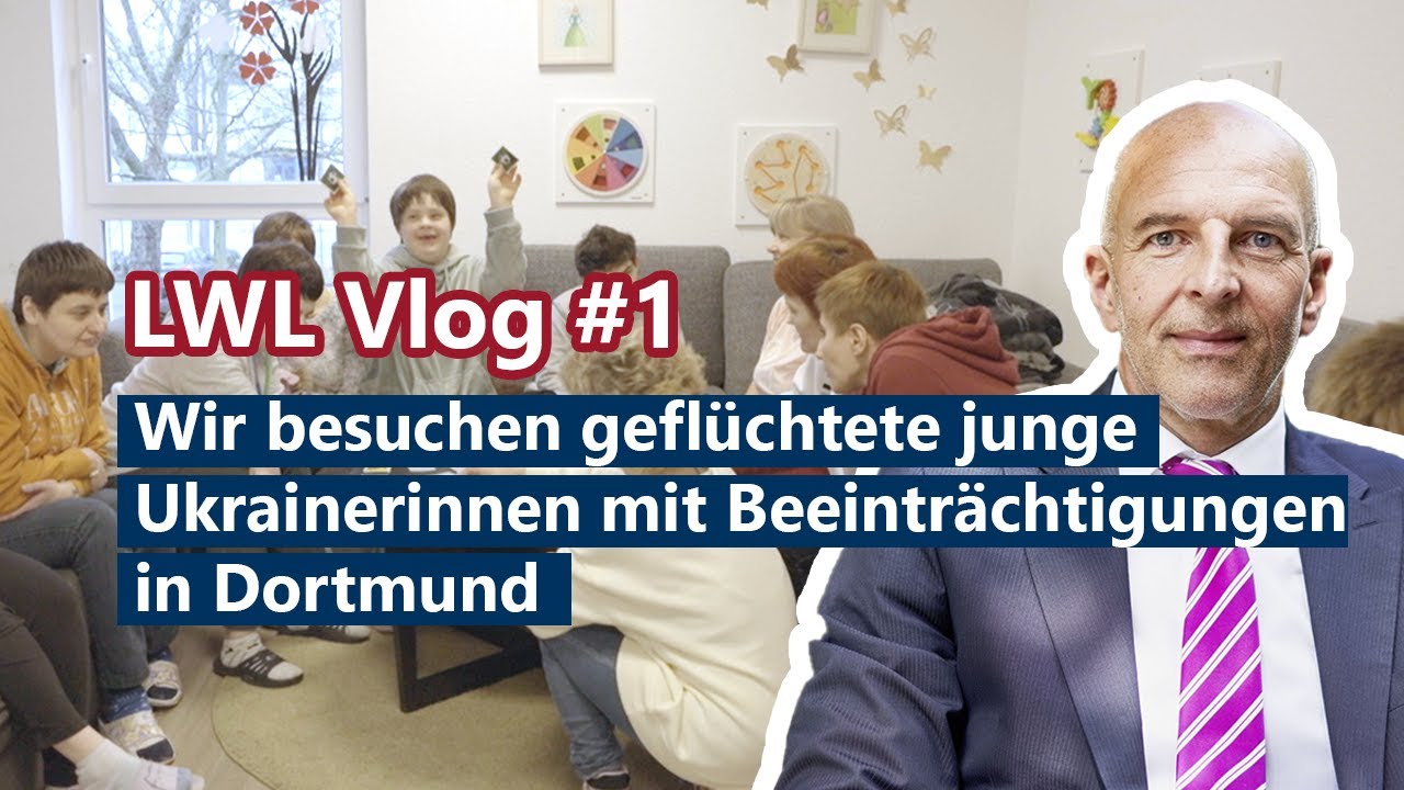 LWL Vlog #1: Zu Besuch bei geflüchteten Ukrainerinnen mit Beeinträchtigung in Dortmund