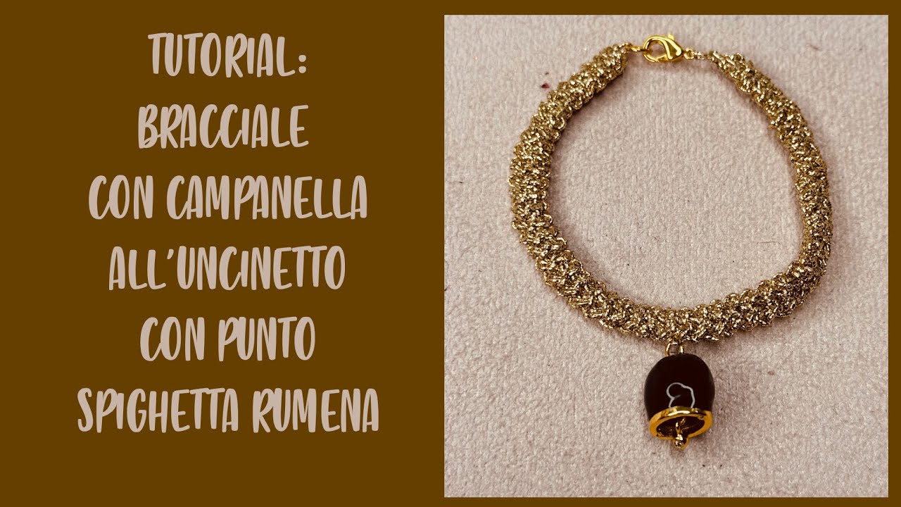 Tutorial: bracciale all'uncinetto con campanella con punto *spighetta rumena*