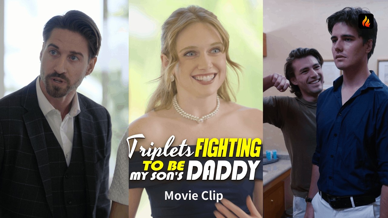 👶 Triplets Fighting to Be My Son's Daddy Movie Clip | Three Brothers Fight to Claim Her Son 🔥