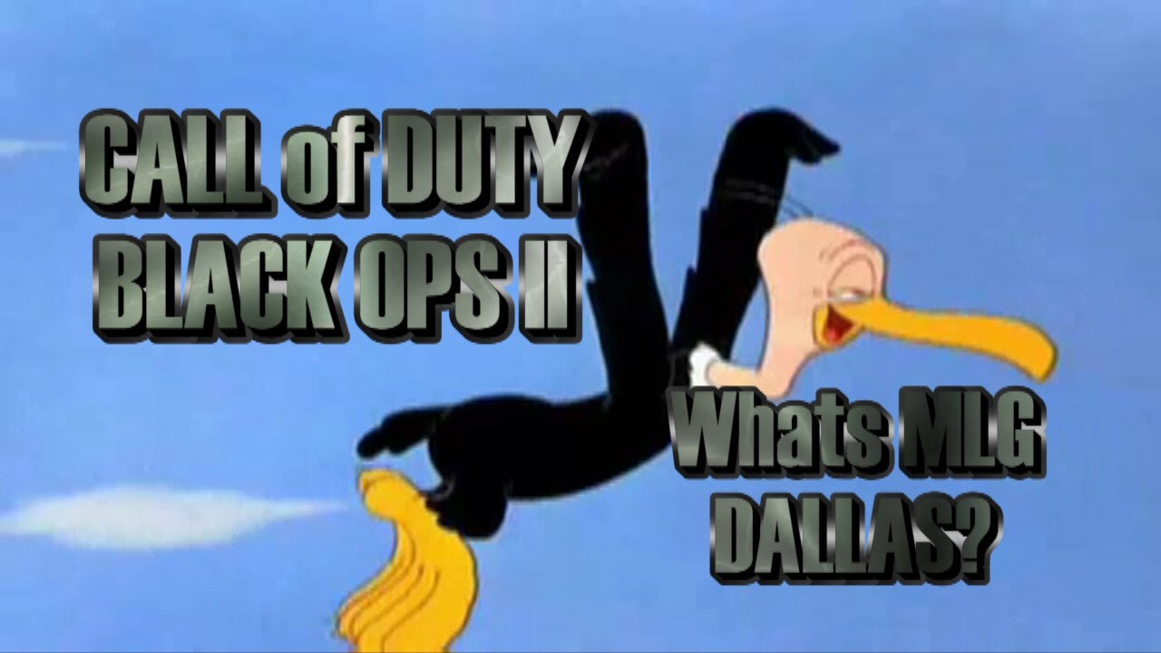 Whats MLG Dallas? :: DERP BIRD 1 :: COD BLACK OPS 2 