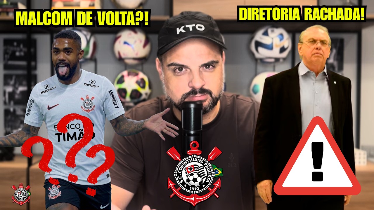 URGENTE! MALCOM DE VOLTA AO TIMÃO?! PROPOSTA POR NETO E CLIMA TENSO NOS BASTIDORES!