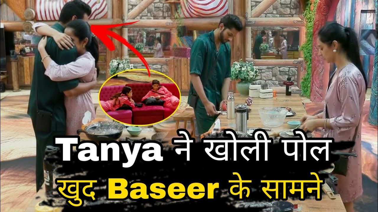 Bigg boss 19 Tanya Mittal ने खोली खुद पोल Baseer Ali के सामने Nehal और Farhana Bhatt को लेकर