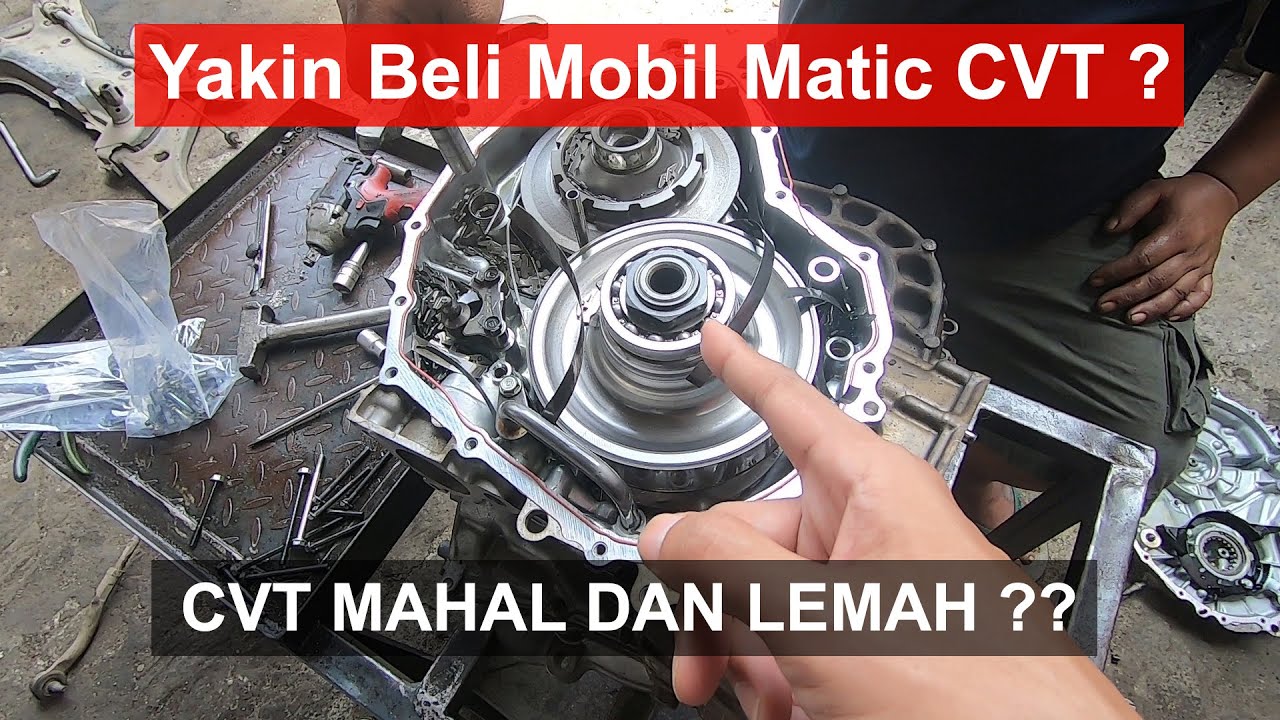 BIAYA PERBAIKAN TRANSMISI CVT LEBIH MAHAL DARI MATIC BIASA ? | INI  DIA KELEMAHAN TRANSMISI CVT !!!!