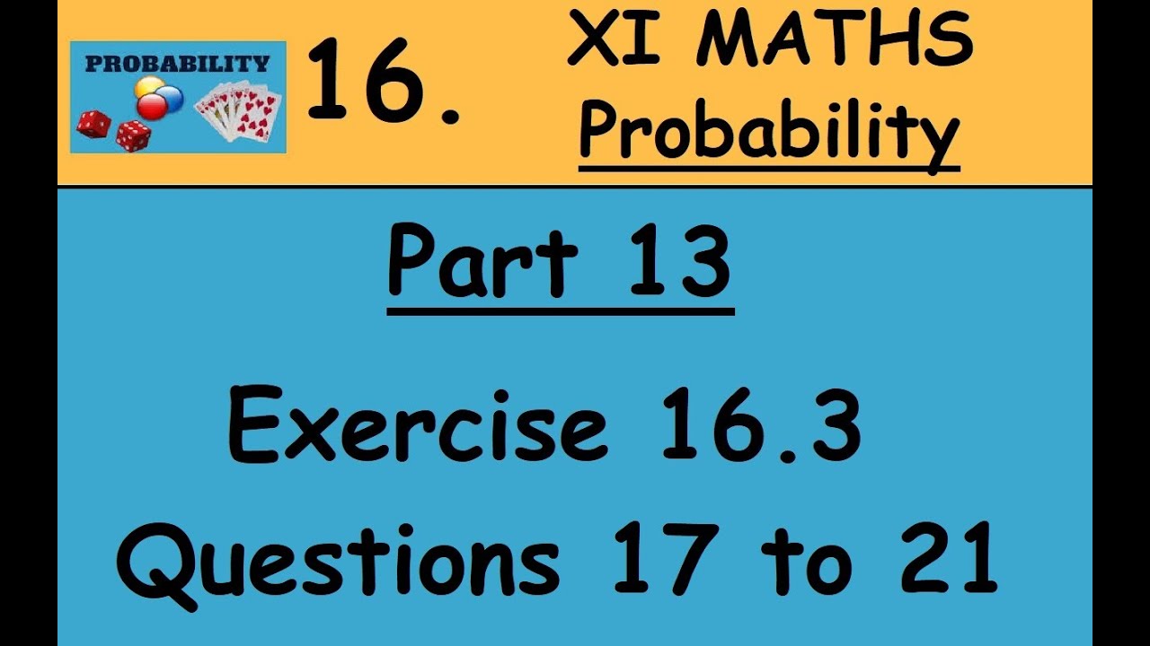 Kerala State 11th math - Chapter 16 - Probability - Part 13 - Exercise 16.3 - Questions 17 to 21