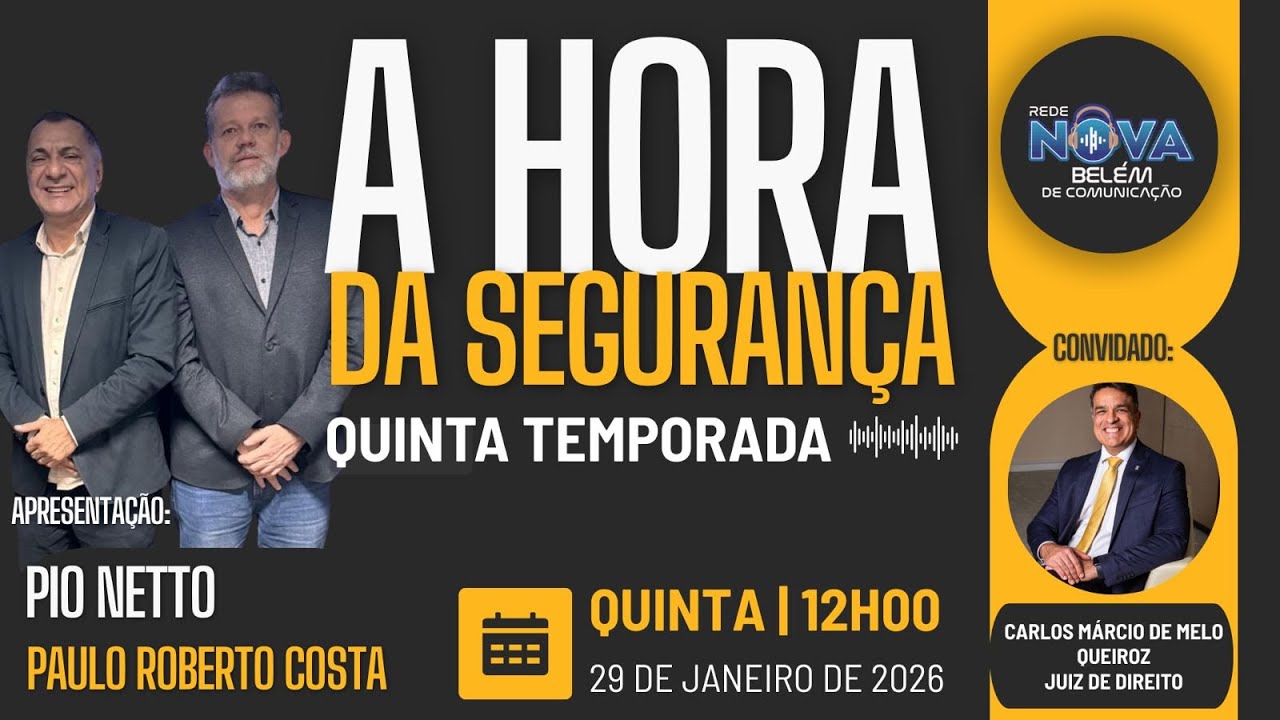 HORA DA SEGURANÇA DIA 29 01 2026 - APRESENTAÇÃO: PIO NETTO E PAULO ROBERTO