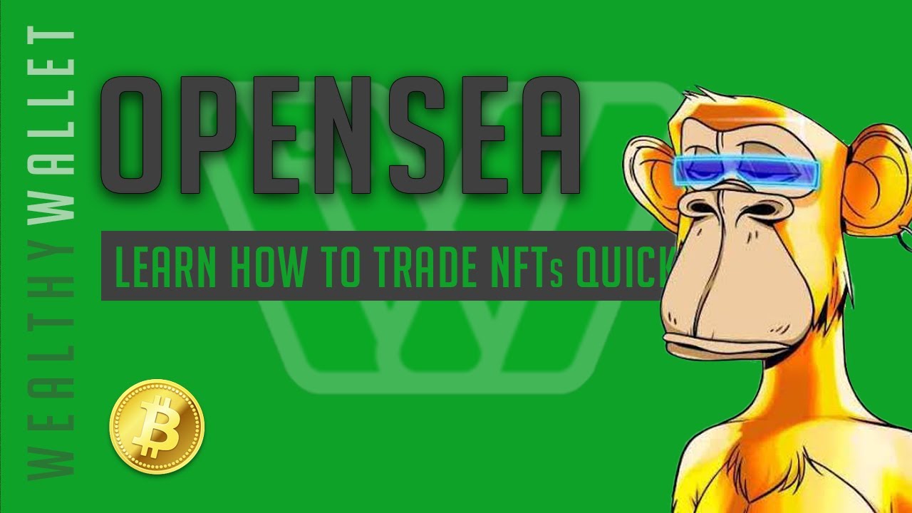 OpenSea: How to buy and Sell NFTs (5 Basics to Begin)