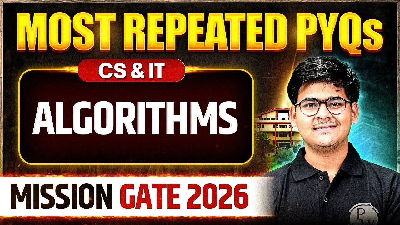 Algorithms : Most Repeated PYQ | CS & IT | Mission GATE 2026