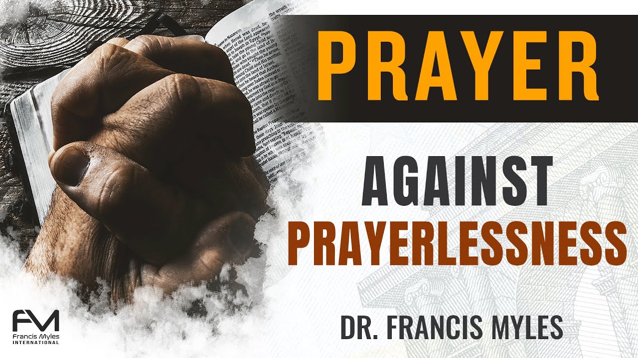 Divine Restraining Order Against Prayerlessness